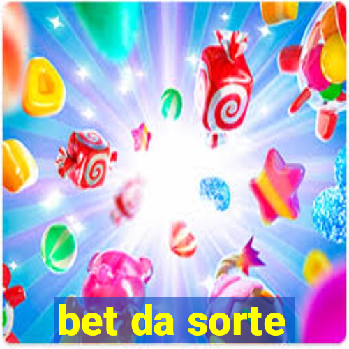 bet da sorte