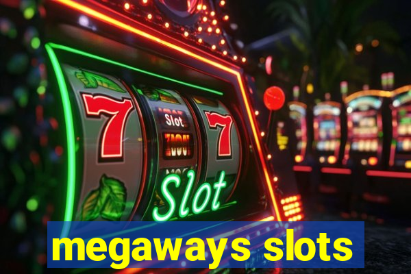 megaways slots