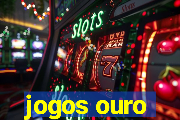 jogos ouro