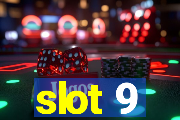 slot 9