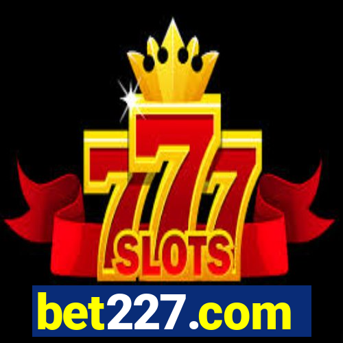 bet227.com