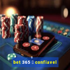 bet 365 茅 confiavel