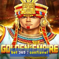 bet 365 茅 confiavel