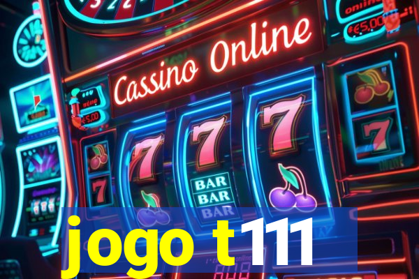 jogo t111