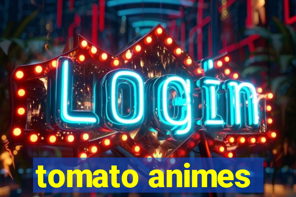 tomato animes