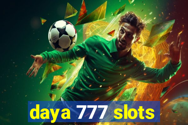 daya 777 slots