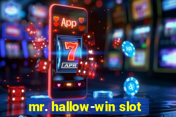 mr. hallow-win slot