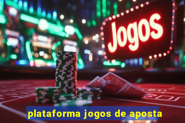 plataforma jogos de aposta