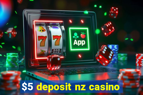 $5 deposit nz casino