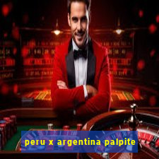 peru x argentina palpite