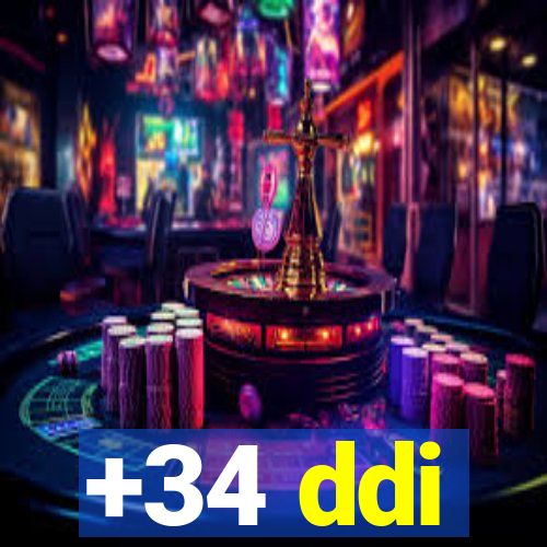 +34 ddi