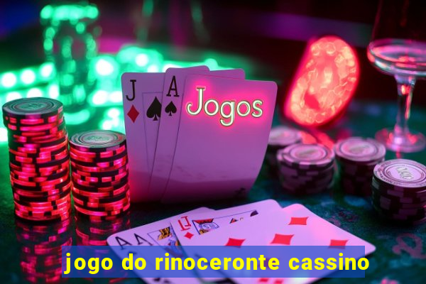 jogo do rinoceronte cassino