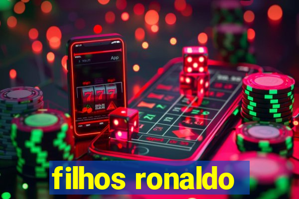 filhos ronaldo