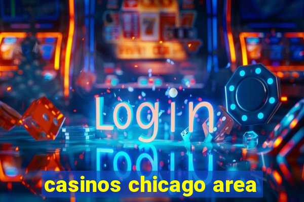 casinos chicago area