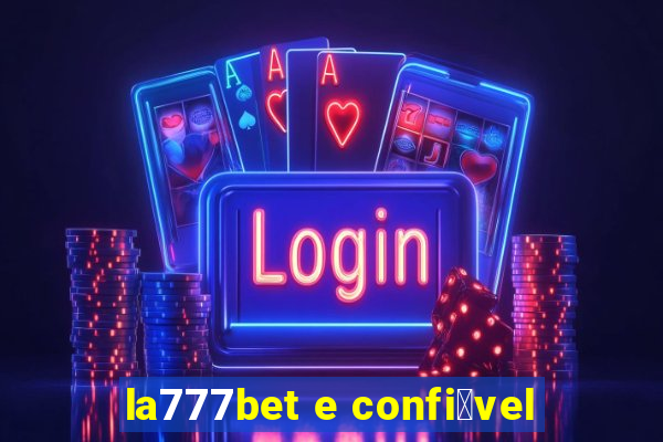 la777bet e confi谩vel