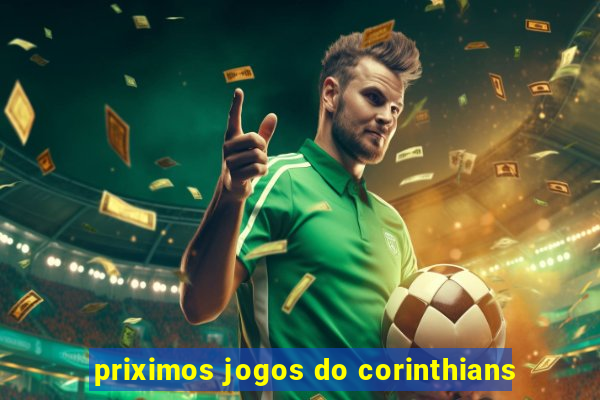 priximos jogos do corinthians