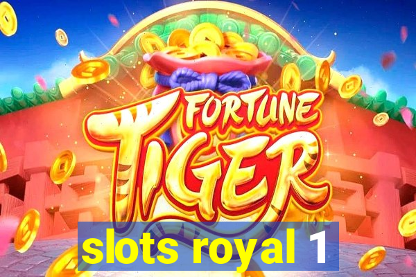 slots royal 1