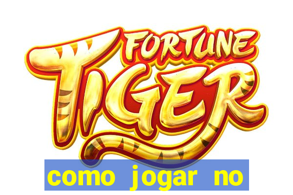 como jogar no esportes da sorte