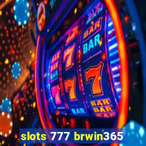 slots 777 brwin365