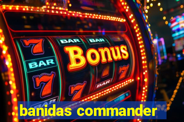 banidas commander