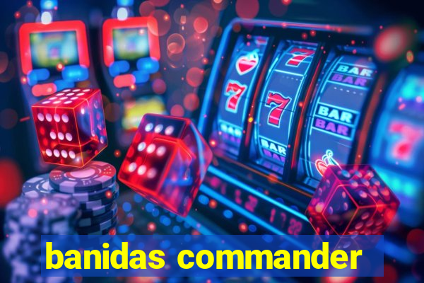 banidas commander