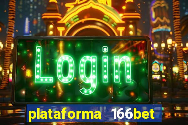 plataforma 166bet 茅 confi谩vel