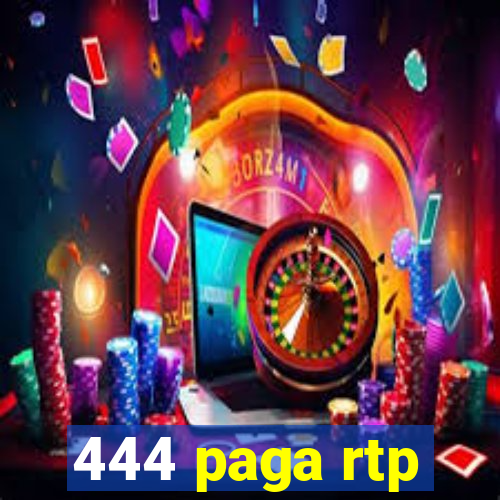 444 paga rtp