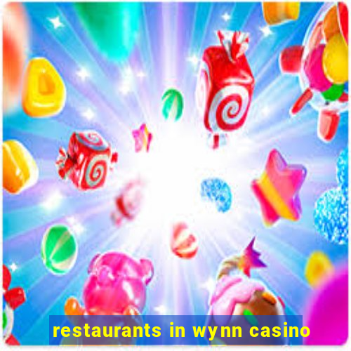 restaurants in wynn casino