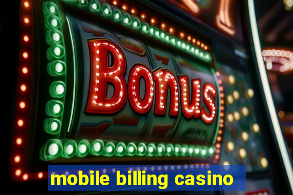 mobile billing casino