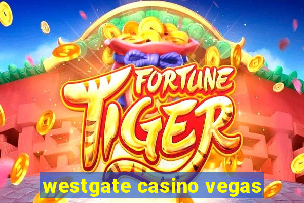 westgate casino vegas