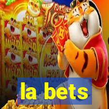 la bets