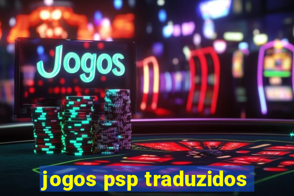 jogos psp traduzidos