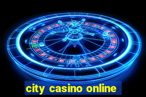 city casino online