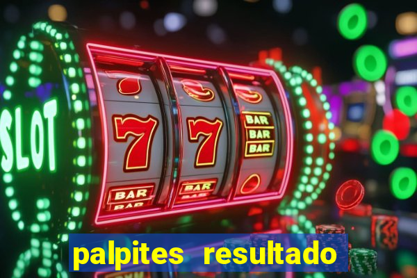 palpites resultado correto jogos de hoje