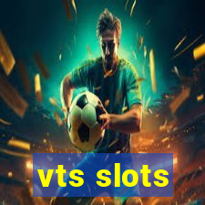 vts slots