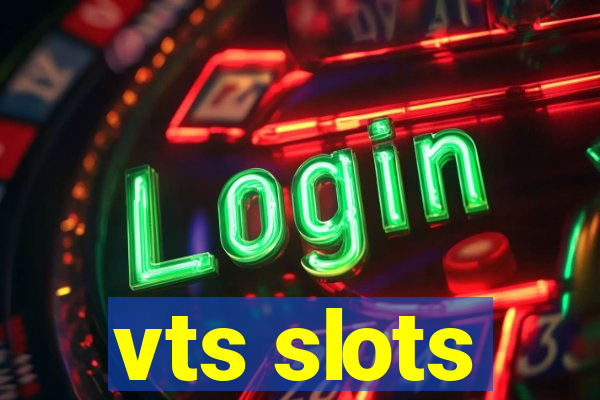 vts slots