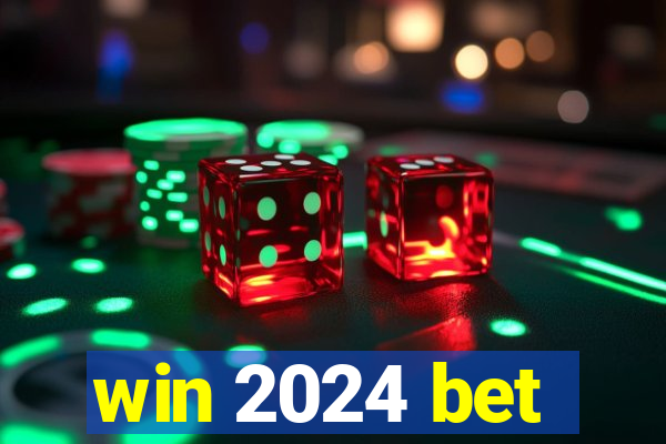 win 2024 bet