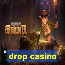 drop casino