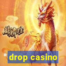 drop casino