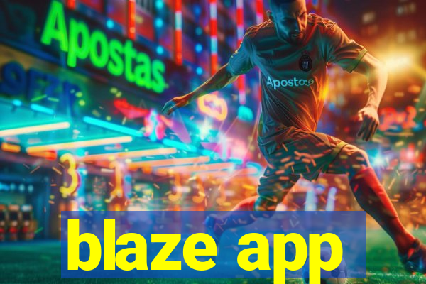 blaze app