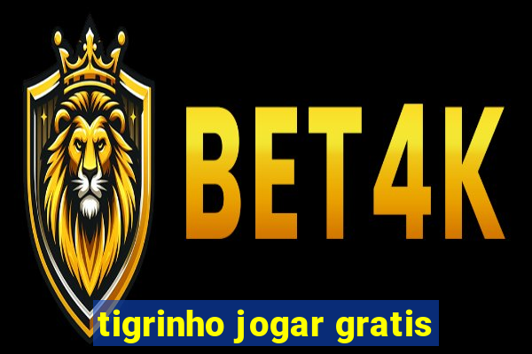 tigrinho jogar gratis