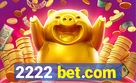 2222 bet.com