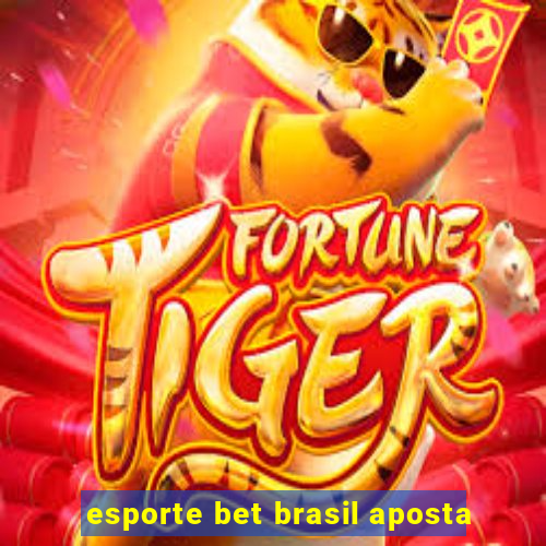 esporte bet brasil aposta