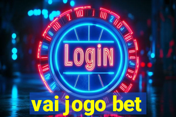 vai jogo bet