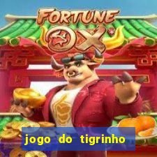 jogo do tigrinho que da bonus no cadastro