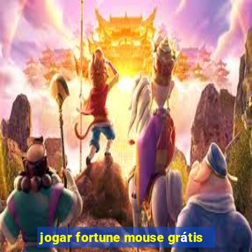 jogar fortune mouse grátis