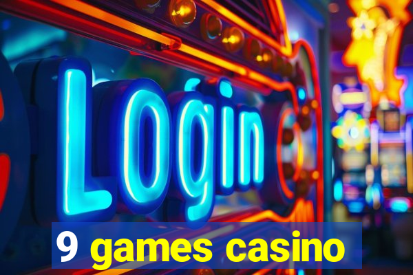 9 games casino