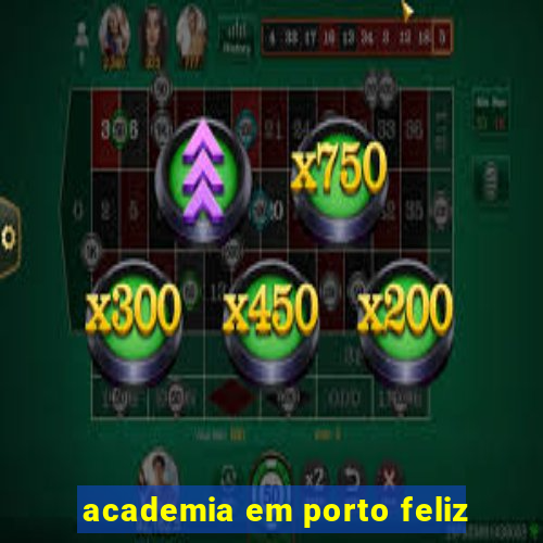 academia em porto feliz