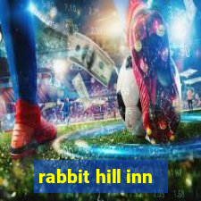 rabbit hill inn