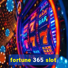 fortune 365 slot